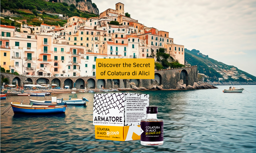 Colatura di Alici: Italy's Gourmet Anchovy Sauce | Amalfi Coast