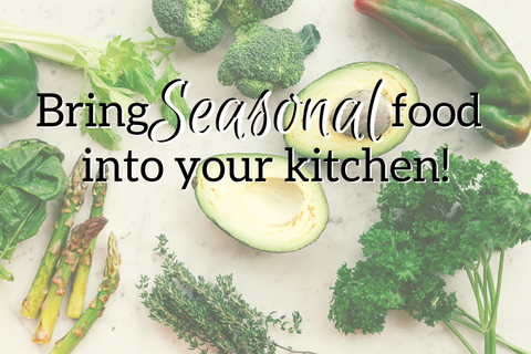 Bring seasonal food into your Kitchen!