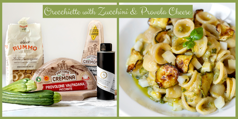 Orecchiette Pasta with Zucchini & Provolone cheese