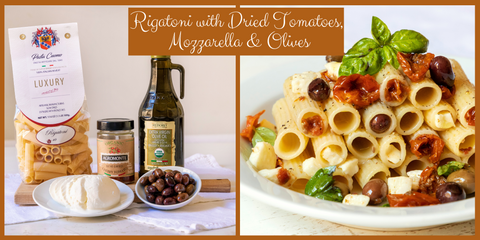Summer Rigatoni Pasta with Dried Tomatoes, Mozzarella & Olives