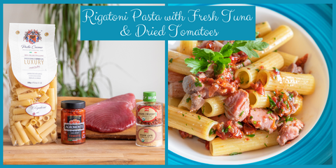 Rigatoni Pasta with fresh Tuna & Dried Tomatoes