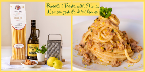 Bucatini Pasta with Tuna, Lemon zest & Mint leaves