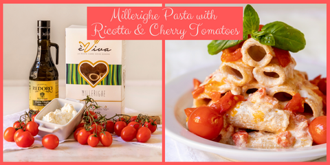 Millerighe Pasta with Ricotta & Cherry Tomatoes