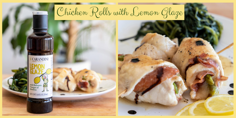 Chicken Rolls with Carandini Lemon Glaze